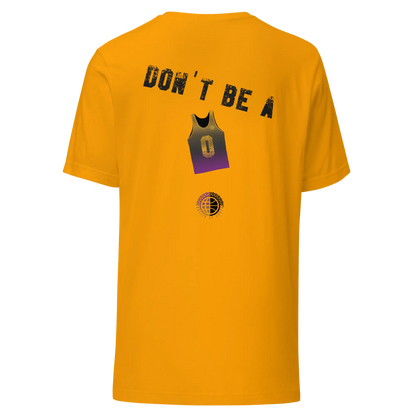 Don't Be- Purp'n'Gold Unisex Tee United By Hoops