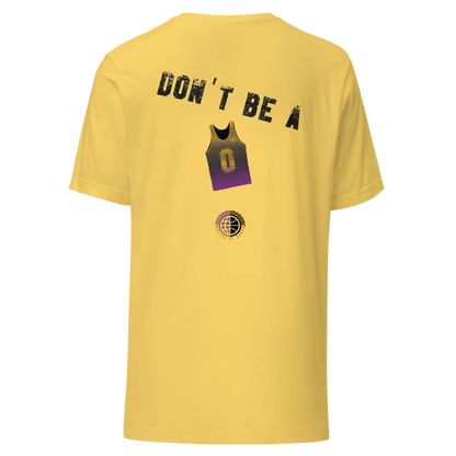 Don't Be- Purp'n'Gold Unisex Tee United By Hoops